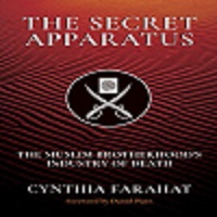 Book Release: “The Secret Apparatus: The Muslim Brotherhoods Industry of Death” by Cynthia FARAHAT – forwarded by Daniel Pipes – Published by Bombardier Books and distributed by Simon and Schuster (2022), USA.