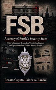 Book Review: “FSB, Anatomy of Russia’s Security State: History, Structure, Repression, Counterintelligence, and Operations of the Federal Security Service”, by Renato Caputo and Mark A. Randol, 2026, Unintess – Mantua, Italy.